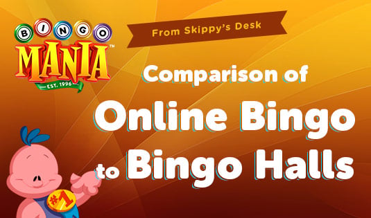 A Comparison of Online Bingo to Bingo Halls