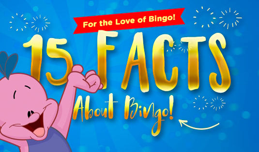 15 Fun facts about Bingo that Will Show you Love the Game